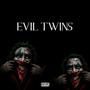 Evil Twins (Explicit)