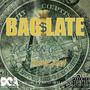 Bag Late (feat. Boonie Kash) [Explicit]