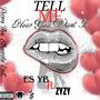 Tell Me How You Want It (feat. ZyZy) [Explicit]