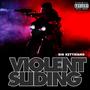 Violent Sliding (Explicit)