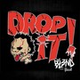 Drop It!