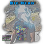 Big Head (Explicit)