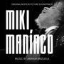 Miki Maníaco (Original Motion Picture Soundtrack)