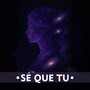Sé que tu (Remix)