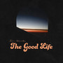 The Good Life