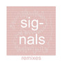 Signals (Remixes)