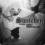 Switchen (feat. Montell03) [Explicit]