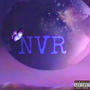NVR (feat. Lo-T & Valentteen) [Explicit]