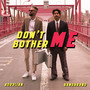 Don't Bother Me