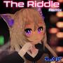 The Riddle (RiskiVR Remix)