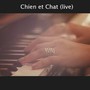 Chien et Chat (Live)