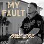 My Fault (Explicit)