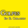 Golpes En El Corazón