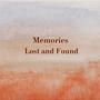 Memories Lost and Found