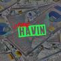 Havin (Explicit)