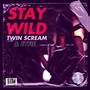 Stay Wild (Explicit)