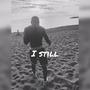 I Still (Explicit)