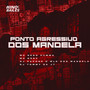 Ponto Agressivo dos Mandela (Explicit)