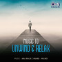 Music To Unwind & Relax (Lofi Mix)