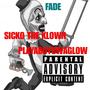 FADE (feat. PLAYABOYSWAGLOW) [Explicit]