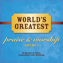 World's Greatest Praise And Worship Songs (Vol. 2)