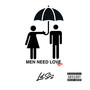 Men Need Love Too (Explicit)