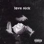 Love Sick (Explicit)