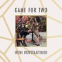 Game for Two (feat. Markos Chaidemenos, Kimon Karoutzos & Panagiotis Kostopoulos)