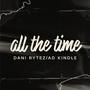 All the time (feat. AD Kindle) [Explicit]