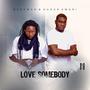 Love Somebody (feat. Shaun Amani)