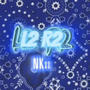 L2 R2 (feat. Nkzz) [Explicit]