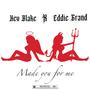 Made you for me (feat. Eddie grand) [Explicit]