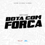 Mtg - Bota Com Força (Explicit)