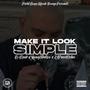 Make It Look Simple (feat. Yung Skitzo & El Paco El Ocho) [Explicit]