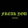 Freak You