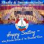 Shanty & Seemannslieder - Happy Sailing - Eine frische Brise & ne Buddel Rum