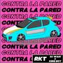 RKT Contra La Pared (feat. The King Boy) [Explicit]