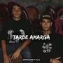 Tarde Amarga (feat. A.P.Z) [Explicit]