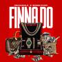 Finna Do (feat. Boss Choc) [Explicit]