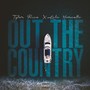 Out The Country (Explicit)