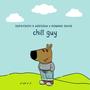 Chill Guy (feat. Supayouth & Dominic Davis) [Explicit]