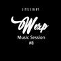 Music Session #8 (feat. Wezp)