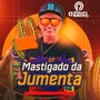 Mastigado da Jumenta (Explicit)