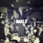 Make It (feat. Niz Ramos) [Explicit]