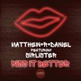 Kiss It Better (feat. Sirlister)