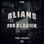 Pod Blokiem (Explicit)