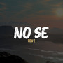 No Se