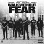 Walk Without Fear (WWF) (feat. Young Devyn) [Explicit]