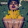 No Me Importa (Remix) [Explicit]