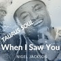 When I Saw You (feat. Taurus Soul)